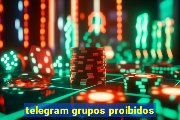 telegram grupos proibidos